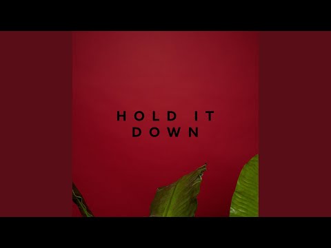 Hold It Down