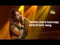 Sanam Mere Humraaz Indian Idol 13 Senjuti