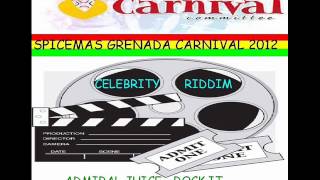 ADMIRAL JUICE - ROCK IT - CELEBRITY RIDDIM - GRENADA SOCA 2012