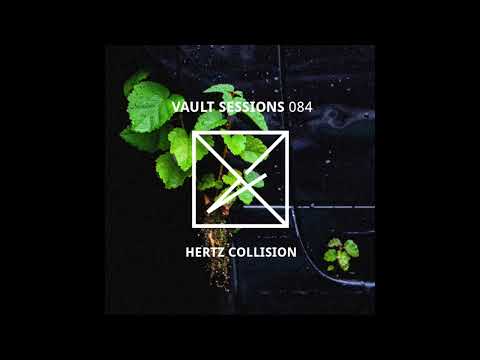 Hertz Collision - Vault Sessions Podcast #084