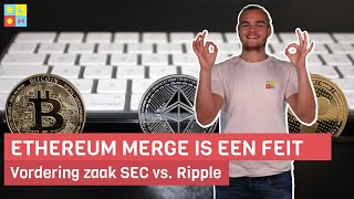 De Ethereum Merge is succesvol! | Vordering zaak SEC vs Ripple | Crypto nieuws vandaag | #724