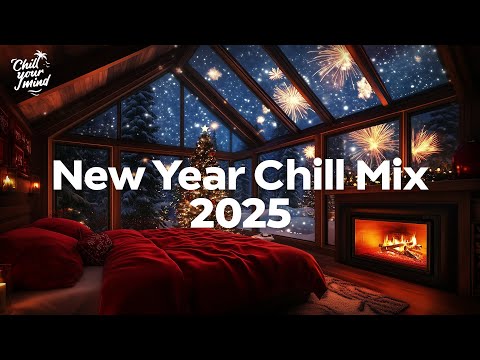 New Year Chill Mix 2025 🌟 Cozy Chill Deep House Mix 🌟 Best Holiday Music