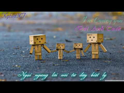 [Video Lyrics] I'm Losing You - Bùi Anh Tuấn