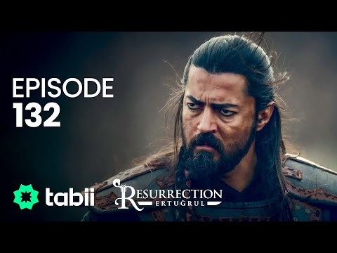 Resurrection: Ertuğrul | Episode 132