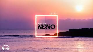 Nervo - Why Do I