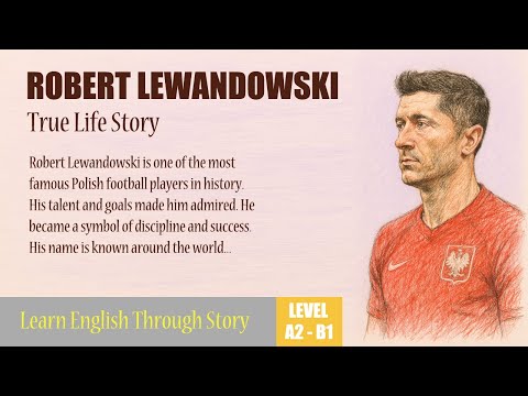 The Inspiring Life Story Of Robert Lewandowski (SUB) | Learn English Through Story | Level A2–B1