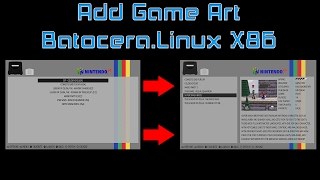 Add Game Art Batocera.Linux X86 Using Universal XML Scraper
