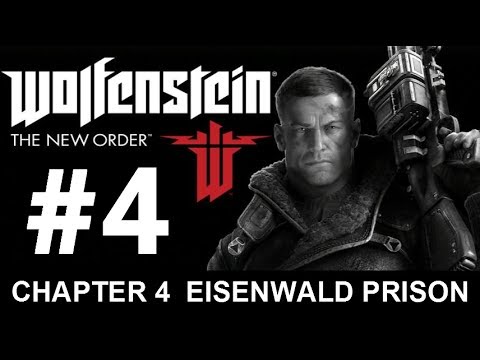Wolfenstein: The New Order - Chapter 4 Eisenwald Prison - Let's Play Gameplay Walkthrough Part 4