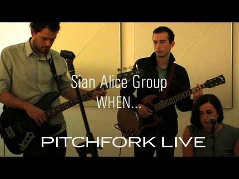 Sian Alice Group - When... - Pitchfork Live