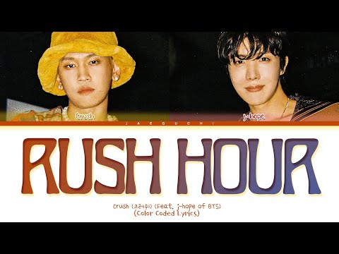 Crush 'Rush Hour (feat. j-hope of BTS)' Lyrics (크러쉬 제이홉 Rush Hour 가사) (Color Coded Lyrics)