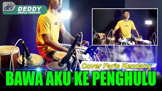 Download lagu BAWA AKU KE PENGHULU VERSI KOPLO FARIS KENDANG mp3