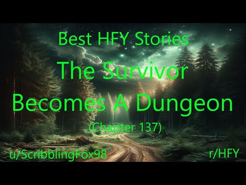 Best HFY Isekai Stories: The Survivor Becomes A Dungeon (Chapter 137)