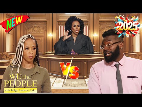 🅽🅴🆆 We The People With Judge Lauren Lake 💗💗💗 Ep 9981 💗💗💗 Best Amazing Cases Full Episode 2025