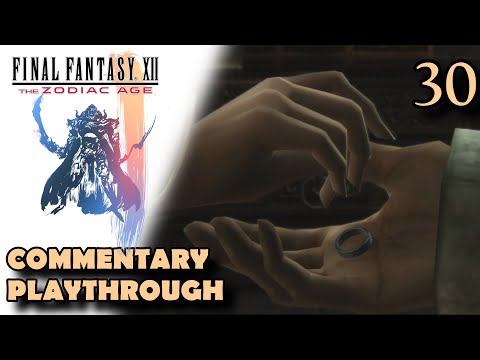 Final Fantasy XII The Zodiac Age [Playthrough] | Part 30 | Disc 2 Begins...?