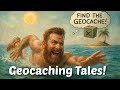 Geocache Talk Geocaching Tales