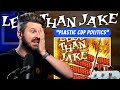 Seeing LESS THAN JAKE tomorrow, so TODAY, I'm hearing "Plastic Cup Politics" for the First Time!