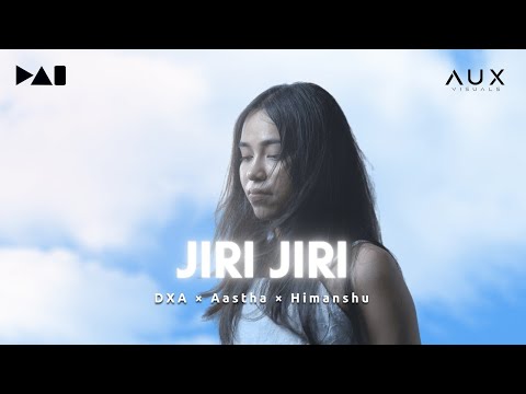 Jiri Jiri - DXA × Aastha (OMV) ft. Himanshu | Raj Alomyan | Pao Films | Assamese Edm 2022 |