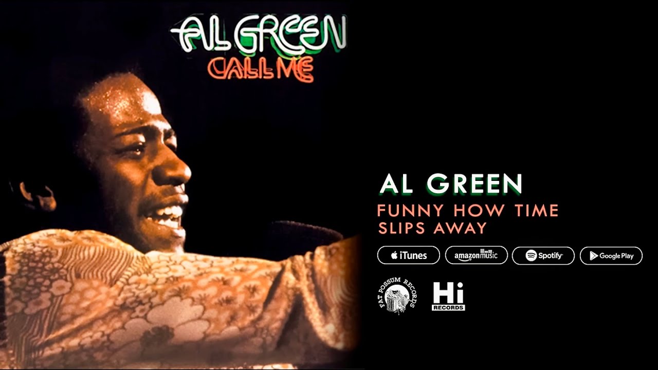 Al Green - Funny How Time Slips Away (Official Audio)