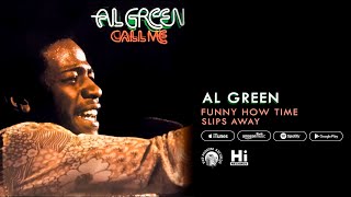 Al Green - Funny How Time Slips Away (Official Audio)