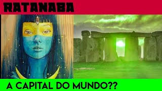 Ratanaba : A capital do mundo est no Brasil !!!