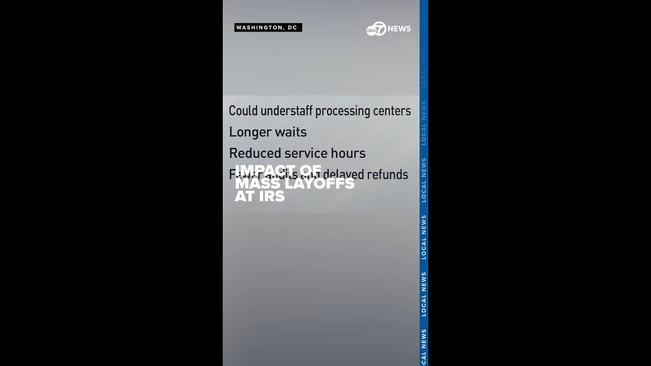 Trump administration's IRS job cuts could delay refunds
