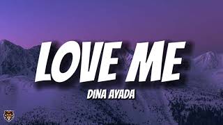 Dina Ayada - Love Me (Lyrics)