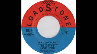 Sly and The Family Stone -  I Ain't Got Nobody (For Real)