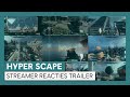 Hyper Scape: Streamer Reacties Trailer