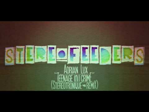 MP | Adrian Lux - Teenage Crime (Stereotronique Remix)