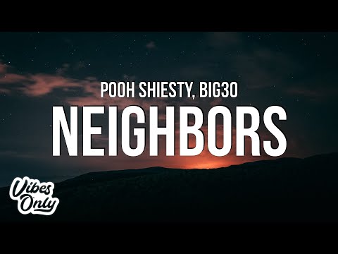 Pooh Shiesty - Neighbors (Lyrics) ft. BIG30
