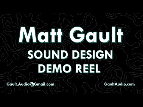 Matt Gault - Sound Design Demo Reel (2025)