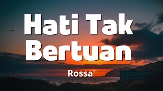 Download lagu Hati Tak Bertuan - Rossa Lyrics mp3