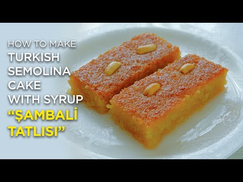 Delicious & Practical Turkish Sambali Dessert Recipe | How to Make Turkish Semolina Cake with Syrup