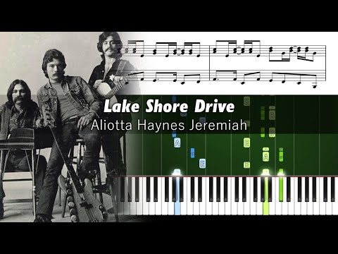 Aliotta Haynes Jeremiah - Lake Shore Drive - Accurate Piano Tutorial with Sheet Music
