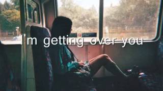 The Click 5 - I&#39;m Getting Over You with lyrics