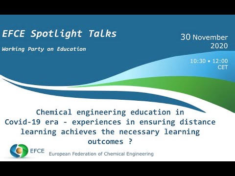 EFCE Spotlight Talks - Chemical engineering education in Covid-19 era - 30 Nov