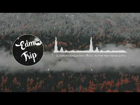 DJ Gollum x Empyre One x Nicco - Summer Rain (Hands Up Mix)