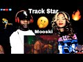 This Is A Hit!! Mooski “Track Star” (Reaction)