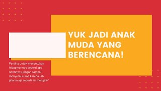 Download lagu ANAK MUDA HARUS PUNYA RENCANA! mp3 Download lagu ANAK MUDA HARUS PUNYA RENCANA! mp3