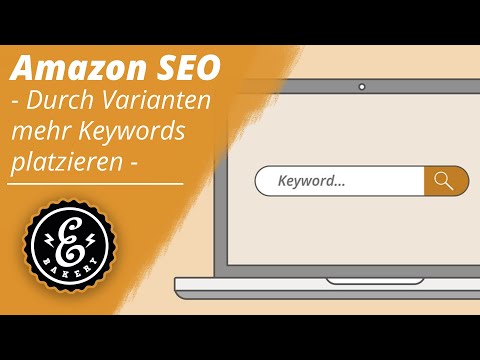 Amazon SEO - Durch Varianten mehr Keywords platzieren | Amazon SEO Tutorial