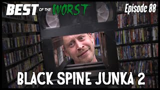 Best of the Worst: Black Spine Junka 2