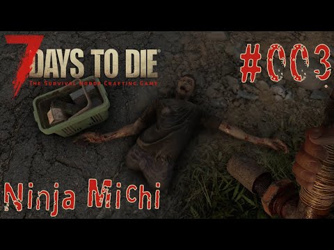 🧟‍♂️7DTD🧟‍♂️- NINJA MICHI on tour - S02E003 - Keine Beine, keine Freunde - v1.0