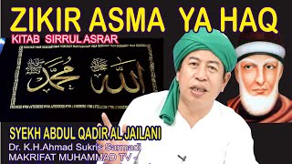 Download lagu ZIKIR ASMA YA HAQ, SYEKH ABDUL QADIR AL JAILANI, Dr.K.H.Ahmad Sukris Sarmadi mp3