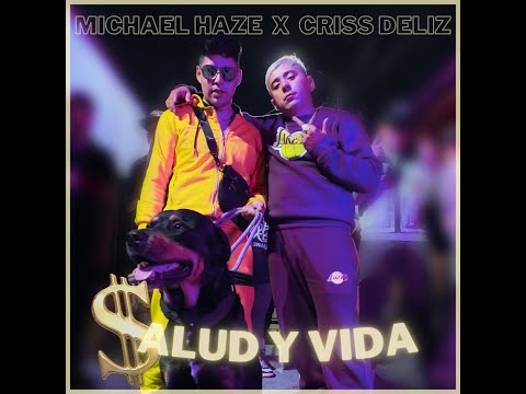 Salud y vida Michael Haze X Criss Deliz