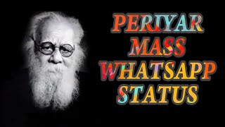 Periyar Mass Whatsapp Status | Tamil Atheist | Social Justice Day | Birthday