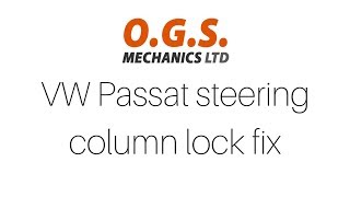 Volkswagen Passat  Steering Column Lock Fault - Unable to start the car