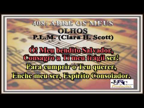 Harpa Cristã - 408   Abre Os Meus Olhos Karaoke/playback