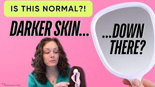 Is darker skin DOWN THERE *normal* Should you lighten it |  Dr. Jennifer Lincoln