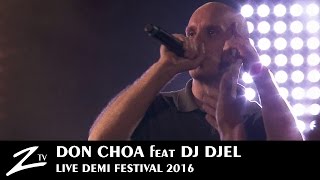 Don Choa featuring DJ Djel - Demi Festival 2016 - LIVE HD