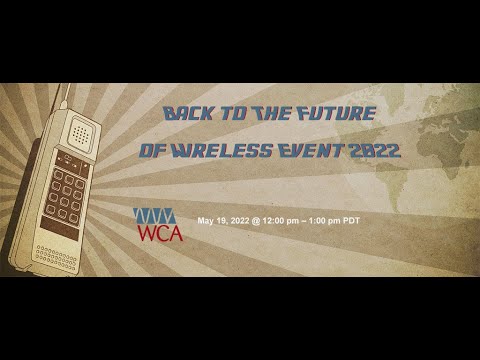 Back to the Future in Wireless 2022